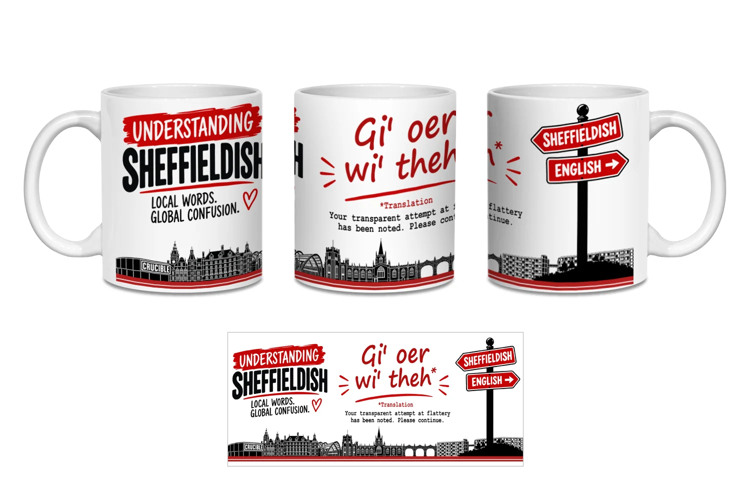 Printed Ceramic Mugs: Sheffieldish Gi' oer wi' theh saying mug with humorous translation and Sheffield skyline. 